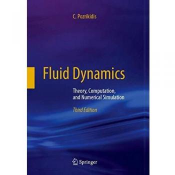 Fluid Dynamics: Theory, Computation, and Numerical Simulation