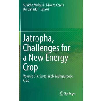 Jatropha, Challenges for a New Energy Crop: Volume 3: A Sustainable Multipurpose Crop