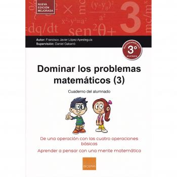 Dominar problemas matemáticos 3º E.P. - Francisco Javier López Apesteguía