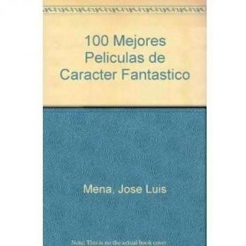 Las 100 mejores películas de la historia del cine fantástico