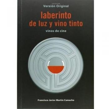 Laberinto De Luz Y Vino Tinto: VINOS DE CINE