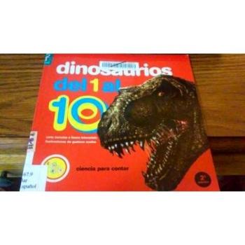 Dinosaurios del 1 Al 10/ Dinosaurs from 1 to 10 (Ciencia para contar/ Science to Count