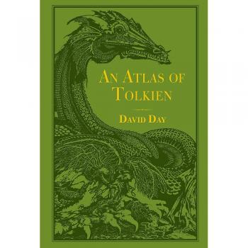 An Atlas of Tolkien: An Illustrated Exploration of Tolkien's World