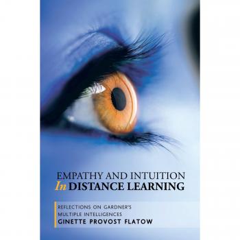 Empathy and Intuition in Distance Learning: Insights on Gardner's Multiple Intelligences - Paperback Edition