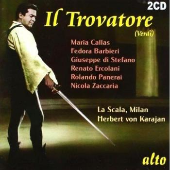 Verdi : Le trouvère. Callas, Barbieri, di Stefano, Panerai, Karajan.