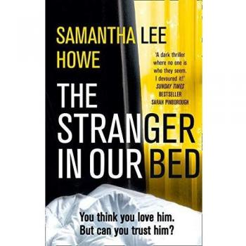 Thriller Psicológico El Extraño en Nuestra Cama de Samantha Lee Howe - Libro en Tapa Blanda, Adictivo y Emocionante