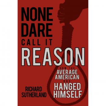 None Dare Call It Reason: The Average American's Struggle - Paperback Edition