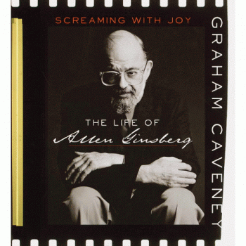 Screaming With Joy: The Life of Allen Ginsberg