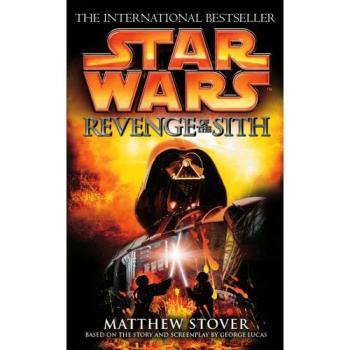 Star Wars: Episodio III - La Venganza de los Sith (Libro en rústica) por Matthew Stover