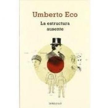 Estructura ausente, la. introduccion a la semiotica