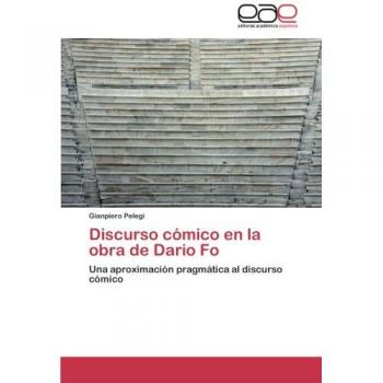 Pragmatic Approach to Comic Discourse in Dario Fo's Works