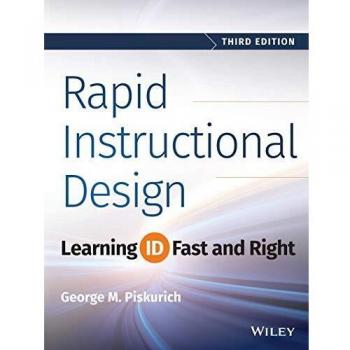 Rapid Instructional Design: Learning ID Fast and Right