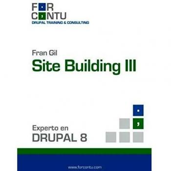 Experto en Drupal 8 Site Building III: 1
