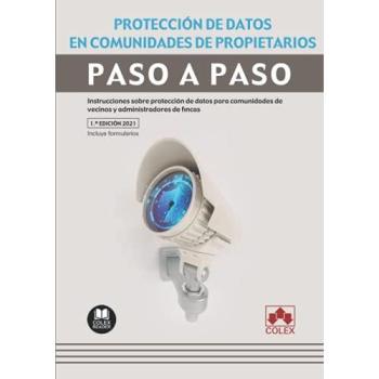 Protección de datos en comunidades de propietarios. Paso a paso: Instrucciones sobre protección de datos para comunidades de vecinos y administradores de fincas: 1