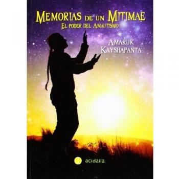 Memorias De Un Mitimae: El poder del amautismo - Caizapanta Rojas, Juan Carlos