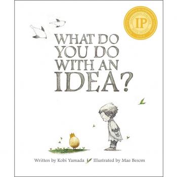 What Do You Do with an Idea?