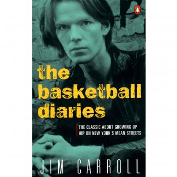 The Basketball Diaries: The Classic about Growing Up Hip on New York's Mean Streets