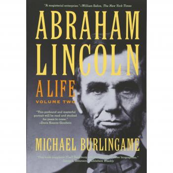 Abraham Lincoln: A Life: Volume 2