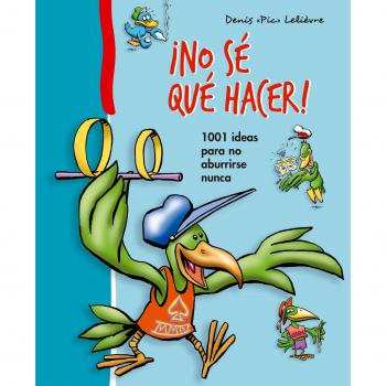 ¡No sé qué hacer! - PIC-LELIEVRE, DENIS