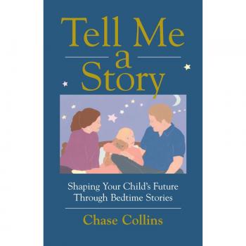 Tell Me a Story: Bedtime Stories for Shaping Your Child's Future