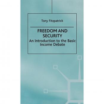 Freedom and Security: An Introduction to the Basic Income Debate