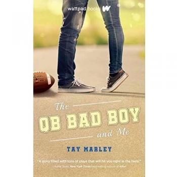 The QB Bad Boy and Me by Tay Marley (Paperback)