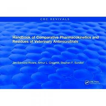 Handbook of Comparative Pharmacokinetics and Residues of Veterinary Antimicrobials