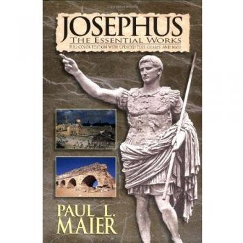 Josephus:The Essential Works: A Condensation of Jewish Antiquities, and, the Jewish War