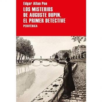 Los misterios de Auguste Dupin, el primer detective: 153 - Edgar Allan Poe