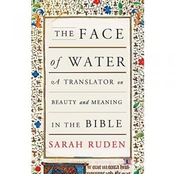 The Face Of Water: A Translator on Beauty and Meaning in the Bible