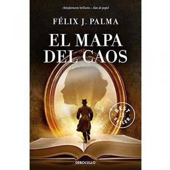 El mapa del caos - Félix J. Palma