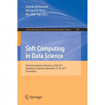 Computación Suave en Ciencia de Datos: Actas de la Tercera Conferencia Internacional, SCDS 2017, Yogyakarta, Indonesia, 27-28 de noviembre de 2017