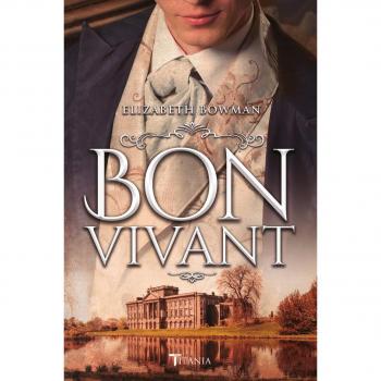 Bon vivant - Elizabeth Bowman