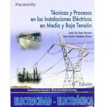 Técnicas y procesos en las instalaciones eléctricas en media y baja tensión
