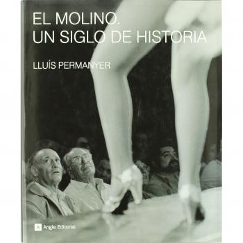 El Molino: Un siglo de historia