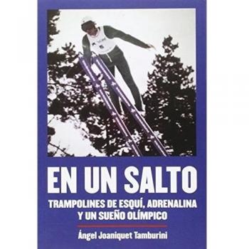 En un salto: TRAMPOLINES DE ESQUÍ, ADRENALINA Y UN SUEÑO OLÍMPICO