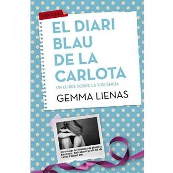 El diari blau de la Carlota: Un llibre sobre la violència - Gemma Lienas