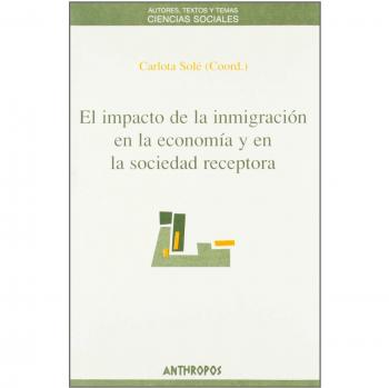 El Impacto De La Inmigración En La Economía Y En La Sociedad Receptora