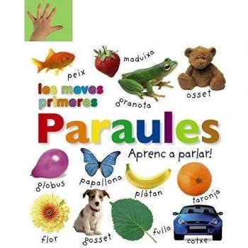 Les meves primeres paraules. Aprenc a parlar!