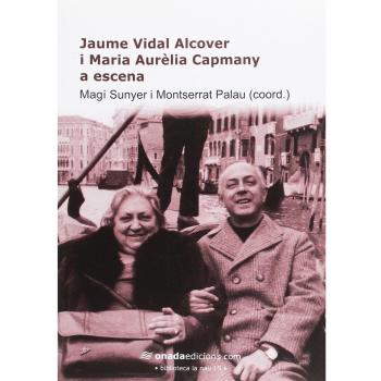 Jaume Vidal Alcover i Maria Aurèlia Capmany a escena