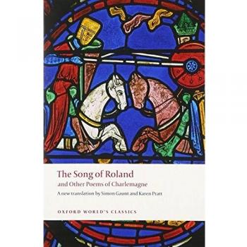 The Song of Roland and Other Poems of Charlemagne