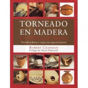 Torneado en madera: Un enfoque nuevo