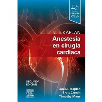 Kaplan. Anestesia en cirugía cardiaca
