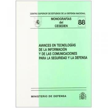 Avances en tecnologías de la información y de las comunicaciones para la seguridad y la defensa