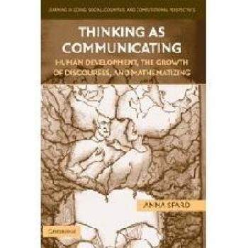 Pensar como Comunicar: Desarrollo Humano, Crecimiento de Discursos y Matemática (Aprendizaje en la Práctica: Perspectivas Sociales, Cognitivas y Computacionales)