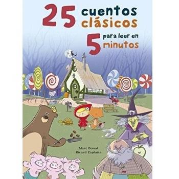 25 cuentos clásicos para leer en 5 minutos - Donat, Marc/zaplana Ruiz, Ricard
