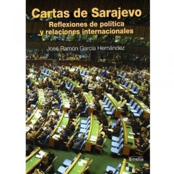 Cartas de Sarajevo: reflexiones de política y relaciones internacionales