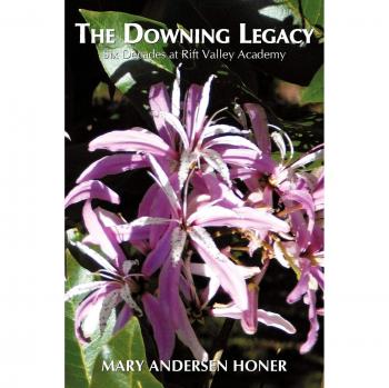 The Downing Legacy: Six Decades of Education and Community at Rift Valley Academy