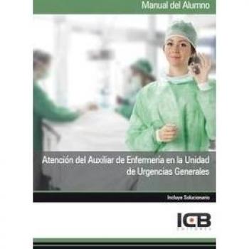 Atención del Auxiliar de Enfermería en la Unidad de Urgencias Generales - Varios autores