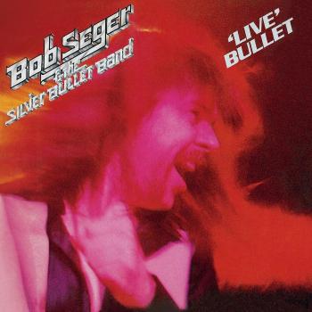 Bob Seger - Live Bullet (Remastered Edition with Bonus Track)